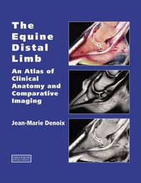 Cover image for The Equine Distal Limb: An Atlas of Clinical Anatomy and Comparative Imaging