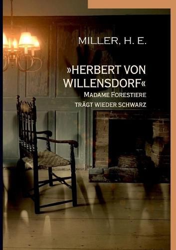 Cover image for Herbert von Willensdorf Madame Forestiere tragt wieder schwarz