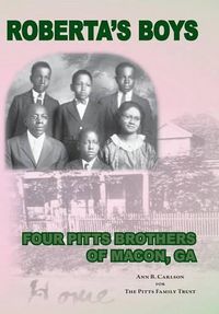 Cover image for Roberta's Boys: Four Pitts Brothers of Macon, GA