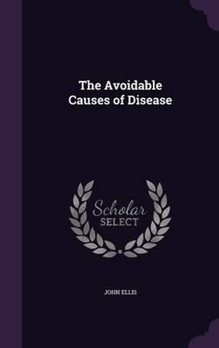 The Avoidable Causes of Disease