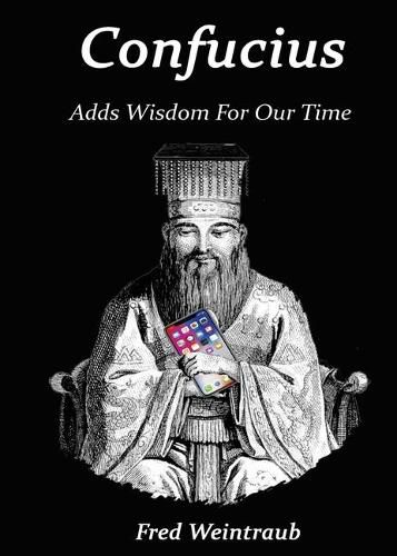 Cover image for Confucius Adds Wisdom for Our Time