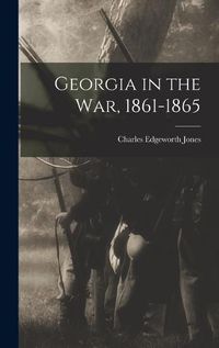 Cover image for Georgia in the War, 1861-1865