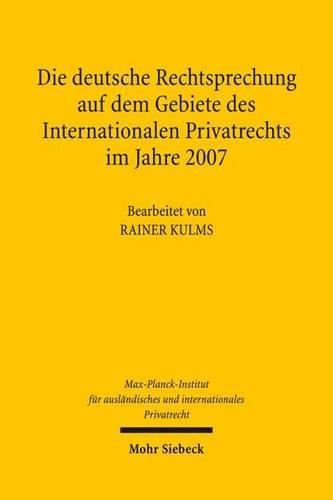 Cover image for Die deutsche Rechtsprechung auf dem Gebiete des Internationalen Privatrechts im Jahre 2007