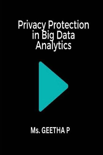 Cover image for Privacy Protection in Big Data Analytics