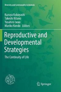 Cover image for Reproductive and Developmental Strategies: The Continuity of Life