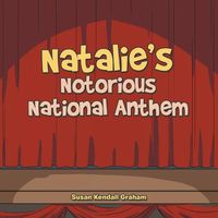 Cover image for Natalie's Notorious National Anthem