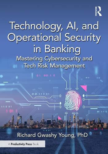 Cover image for Technology, AI, and Operational Security in Banking