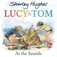 Cover image for Lucy and Tom at the Seaside