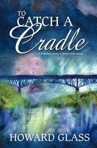 Cover image for To Catch a Cradle