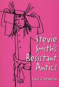 Cover image for Stevie Smith's Resistant Antics