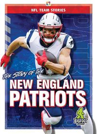 Cover image for The Story of the New England Patriots