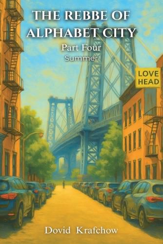 Cover image for THE REBBE OF ALPHABET CITY Part Four SUMMER