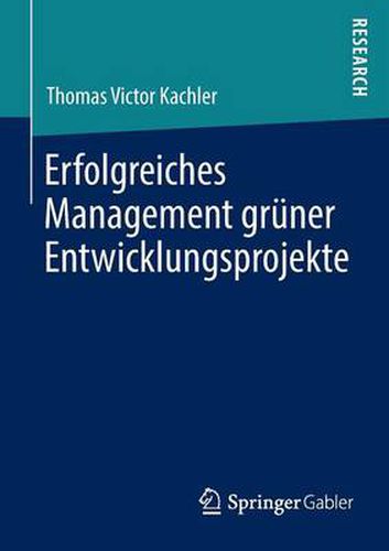 Cover image for Erfolgreiches Management Gruner Entwicklungsprojekte