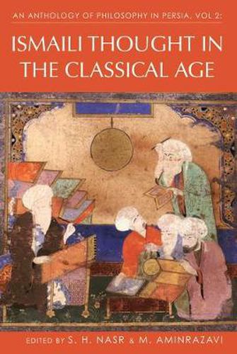 Cover image for An Anthology of Philosophy in Persia: Ismaili Thought in the Classical Age