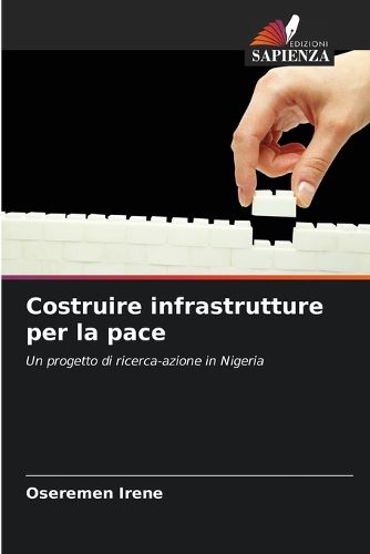 Cover image for Costruire infrastrutture per la pace