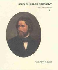 Cover image for John Charles Fremont: Character as Destiny