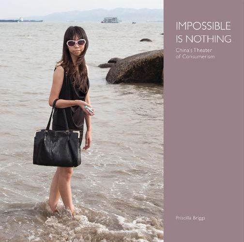 Cover image for Impossible is Nothing: China's Theater of Consumerism