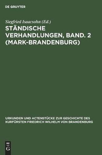 Cover image for Standische Verhandlungen, Band. 2 (Mark-Brandenburg)