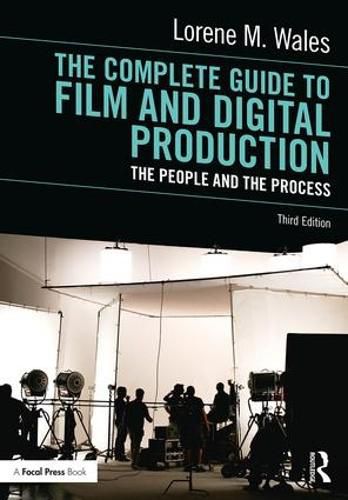 Cover image for The Complete Guide to Film and Digital Production: The People and The Process