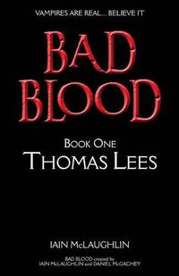 Cover image for Bad Blood Volume One: Thomas Lees