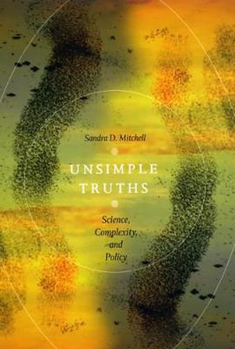 Cover image for Unsimple Truths: Science, Complexity, and Policy