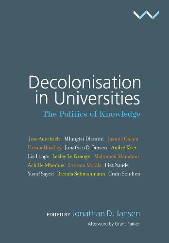 Cover image for Decolonisation in Universities: The Politics of Knowledge