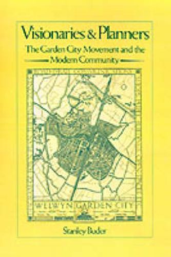 Cover image for Visionaries and Planners: The Garden City Movement and the Modern Community