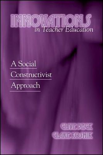 Cover image for Innovations in Teacher Education: A Social Constructivist Approach