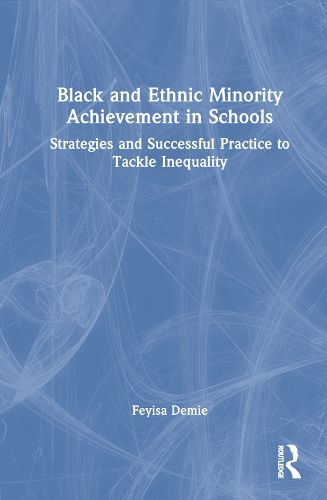 Black and Ethnic Minority Achievement in Schools