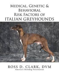 Cover image for Medical, Genetic & Behavioral Risk Factors of Italian Greyhounds