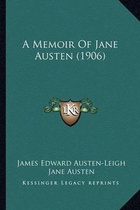 Cover image for A Memoir of Jane Austen (1906)