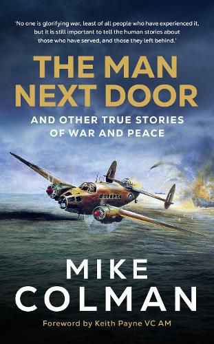The Man Next Door: And Other True Stories of War and Peace