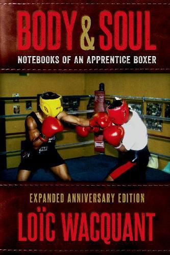 Cover image for Body & Soul: Notebooks of an Apprentice Boxer, Expanded Anniversary Edition