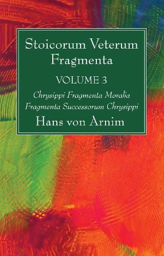 Cover image for Stoicorum Veterum Fragmenta Volume 3