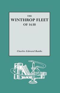 Cover image for The Winthrop Fleet of 1630