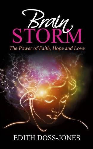 Cover image for Brain Storm: The Power of Faith, Hope and Love