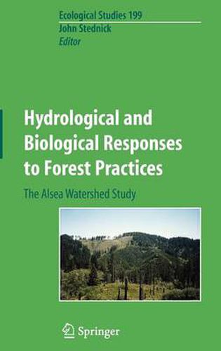 Cover image for Hydrological and Biological Responses to Forest Practices: The Alsea Watershed Study