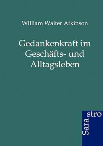 Cover image for Gedankenkraft im Geschafts- und Alltagsleben