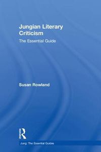 Cover image for Jungian Literary Criticism: The Essential Guide