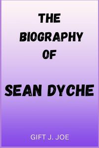 Cover image for The Biography of Sean Dyche