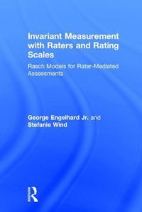 Cover image for Invariant Measurement with Raters and Rating Scales: Rasch Models for Rater-Mediated Assessments