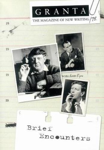 Cover image for Granta 75: Brief Encounters