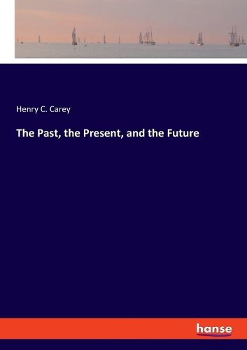 Cover image for The Past, the Present, and the Future