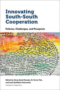 Cover image for Innovating South-South Cooperation: Policies, Challenges and Prospects