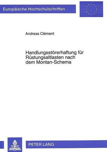 Cover image for Handlungsstoererhaftung Fuer Ruestungsaltlasten Nach Dem Montan-Schema: Dargestellt Am Beispiel Des Werkes -Tanne- In Clausthal-Zellerfeld