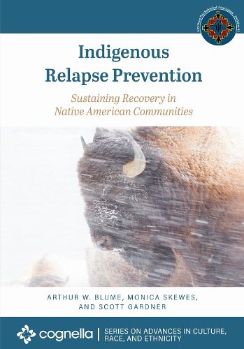 Cover image for Indigenous Relapse Prevention: Sustaining Recovery in Native American Communities