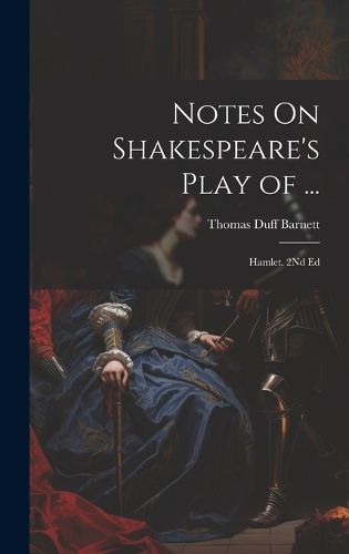 Notes On Shakespeare's Play of ...