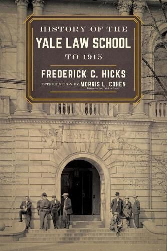 Cover image for History of the Yale Law School to 1915