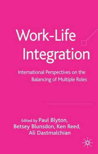 Cover image for Work-Life Integration: International Perspectives on the Balancing of Multiple Roles