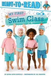 Cover image for My First Swim Class: Ready-To-Read Pre-Level 1